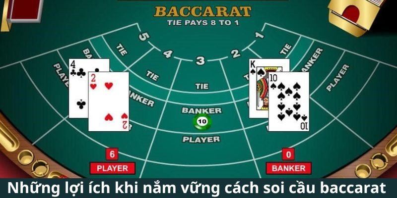 Những Lợi Ích Khi Nắm Vững Cách Soi Cầu Baccarat 